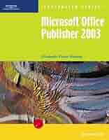 Amazon | Microsoft Office Publisher 2003: Introductory
